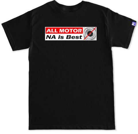 Men's ALL MOTOR NA IS BEST T Shirt
