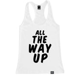 Women's ALL THE WAY UP Racerback Tank Top