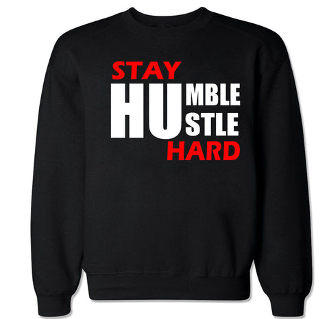Men's STAY HUMBLE HUSTLE HARD Crewneck Sweater