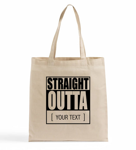 Straight Outta [Your Text] Cotton Canvas Tote Bag