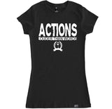 Women's ACTIONS LOUDER T Shirt