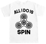 Men's ALL I DO IS SPIN T Shirt