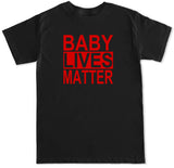 BABY LIVES MATTER Mens T Shirt