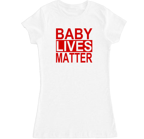 Women's BABY LIVES MATTER T Shirt