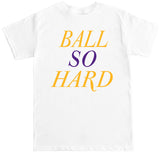 Men's Ball So Hard T Shirt