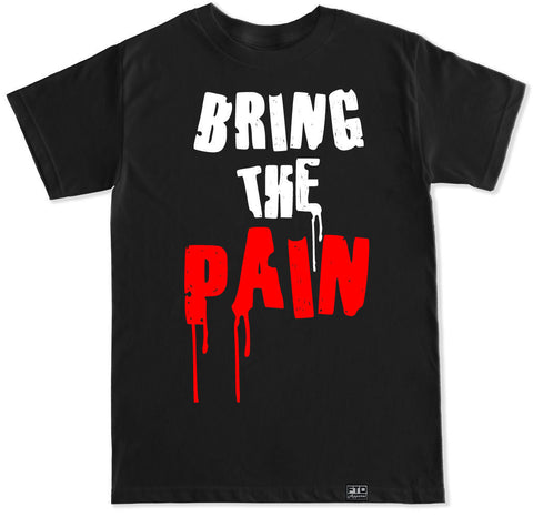 Men's BRING THE PAIN T Shirt