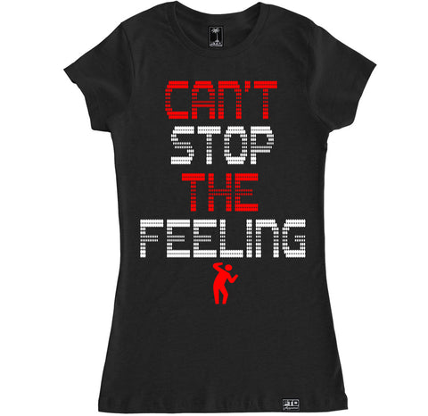 Women's CAN'T STOP THE FEELING T Shirt