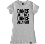 Women's DANCE ALL DAY T Shirt