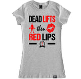 Women's DEAD LIFTS THEN RED LIPS T Shirt