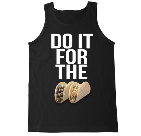 Men's DO IT FOR THE TACOS Tank Top