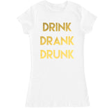 Women's DRINK DRANK DRUNK T Shirt
