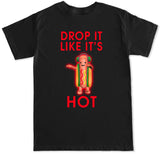 Men's Drop It Like It's Hot Dog T Shirt