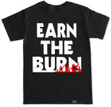 Men's EARN THE BURN T Shirt