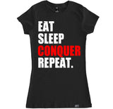 Women's EAT SLEEP CONQUER REPEAT T Shirt