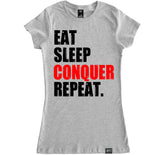 Women's EAT SLEEP CONQUER REPEAT T Shirt