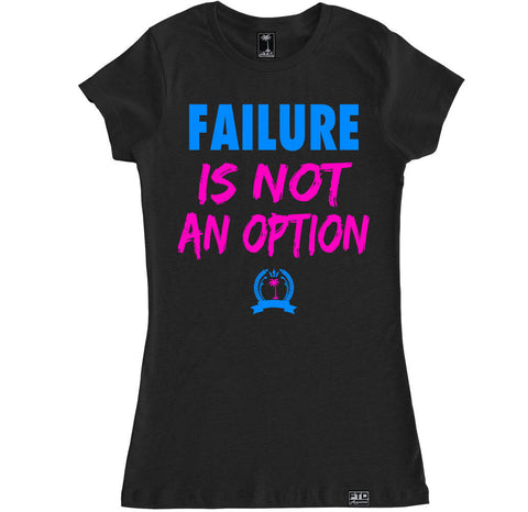 Women's FAILURE IS NOT AN OPTION T Shirt