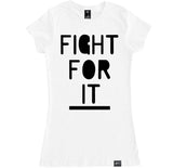 Women's FIGHT FOR IT T Shirt