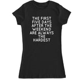 Women's FIRST FIVE DAYS T Shirt