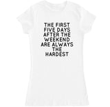 Women's FIRST FIVE DAYS T Shirt