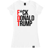 Women's F*CK DONALD TRUMP T Shirt