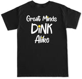 Men's Great Minds Dink Alike T Shirt