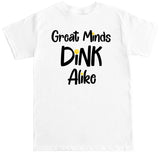 Men's Great Minds Dink Alike T Shirt