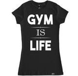 Women's GYM IS LIFE T Shirt