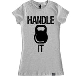 Women's HANDLE IT T Shirt