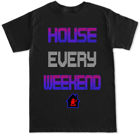 Men's HOUSE EVERY WEEKEND T Shirt