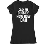 Women's HOW BOW DAH T Shirt