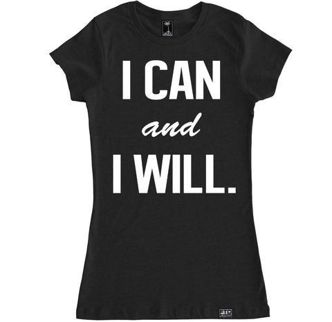Women's I CAN AND I WILL T Shirt