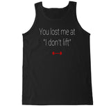 Men's You Lost Me at I Don't Lift Tank Top