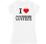 Women's I LOVE COVFEFE T Shirt