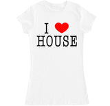 Women's I LOVE HOUSE T Shirt