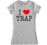 Women's I LOVE TRAP T Shirt