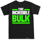 Men's THE INCREDIBLE BULK T Shirt