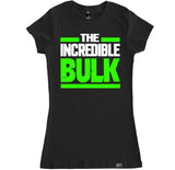 Women's THE INCREDIBLE BULK T Shirt