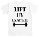 Men's LIFT BY EXAMPLE T Shirt