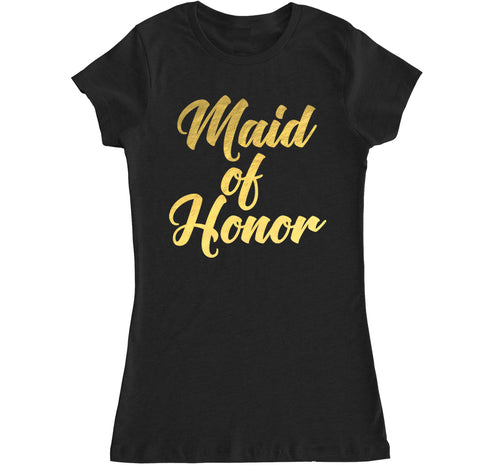 Women's MAID OF HONOR T Shirt