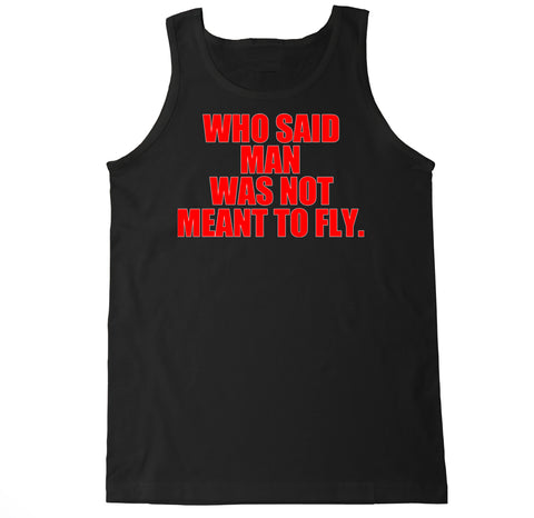 Men's Man Was Not Meant to Fly Tank Top