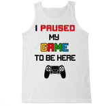 Men's I Paused My Game To Be Here P4 Tank Top