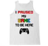Men's I Paused My Game To Be Here P5 Tank Top
