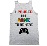 Men's I Paused My Game To Be Here XB Series Tank Top