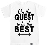Men's ON THE QUEST TO BE THE BEST T Shirt