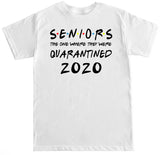 Men's Seniors The One Where They Were Quarantined 2020 T Shirt