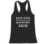 Women's Seniors The One Where They Were Quarantined 2020 Racerback Tank Top
