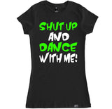 Women's SHUT UP AND DANCE T Shirt