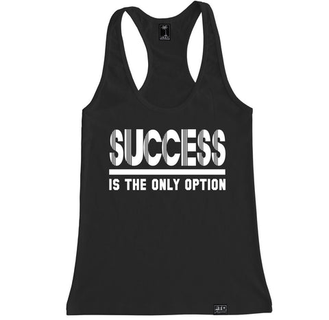 Women's SUCCESS IS THE ONLY OPTION Racerback Tank Top