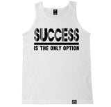 Men's SUCCESS IS THE ONLY OPTION Tank Top