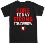 Men's SORE TODAY STRONG TOMORROW T Shirt